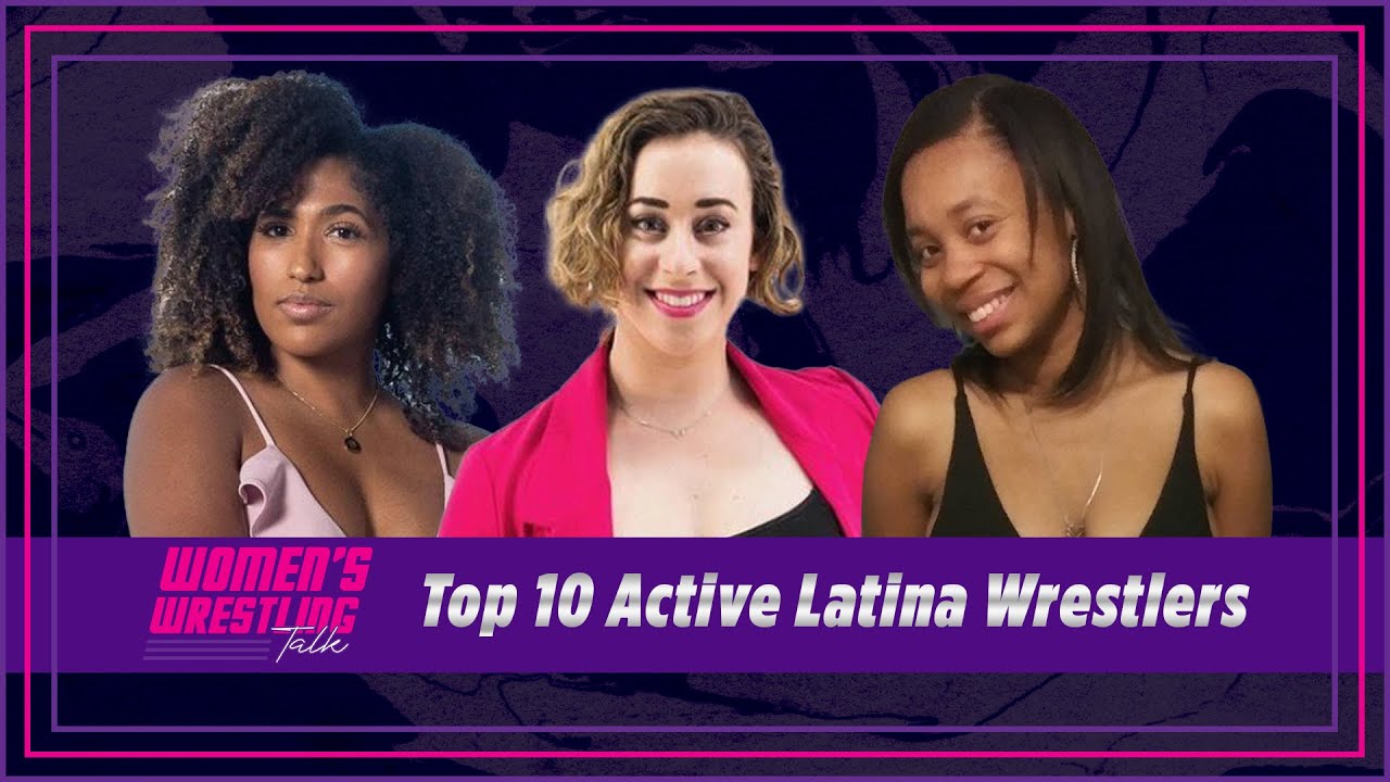 Latina Heat The 10 Best Female Latina Active Wrestlers Youtube