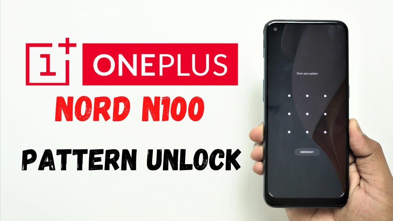 Oneplus Nord N100 Pin/Pattern/Pattern Unlocking.