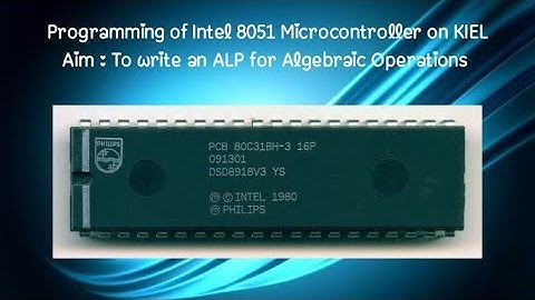 ALP for Addition, Subtraction, Multiplication and Division in 8051 | Programming of 8051 | KIEL Soft