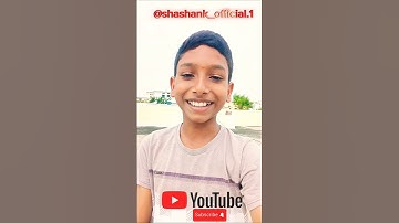 First video on YouTube channel plz do subscribe 🙏 @shashank_official.1.