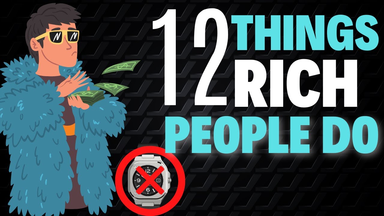 12 Things MILLIONAIRES Do Differently From Everyone Else - YouTube