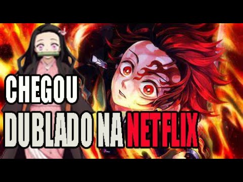 Demon Slayer: Kimetsu no Yaiba estreia dublado na Netflix – ANMTV