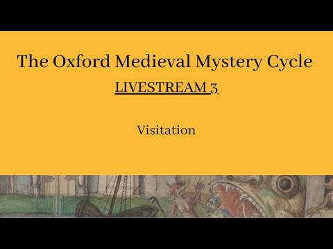 2. The Oxford Medieval Mystery Cycle 2022: Visitation