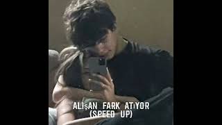 ALİŞAN (FARK ATIYOR) SPEED UP ❤