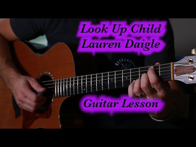 look up child chords klow Look Up Child--Lauren Daigle---Beginner Guitar Lesson