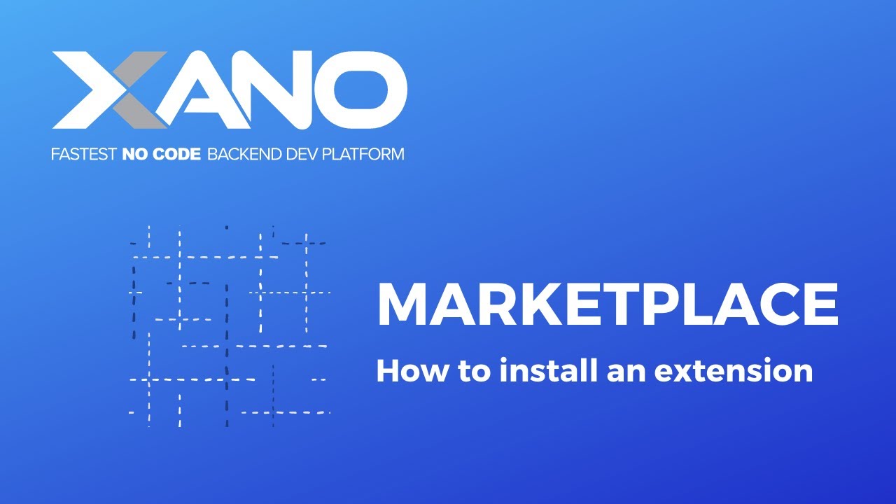 Xano - Marketplace: How to Install an Extension