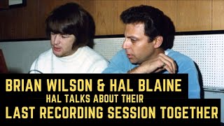 Hal Blaine talks about Brian Wilson: Their Last Recording Session Together