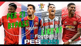 PES 2021 BYPASS (Pes 21 Bypass)