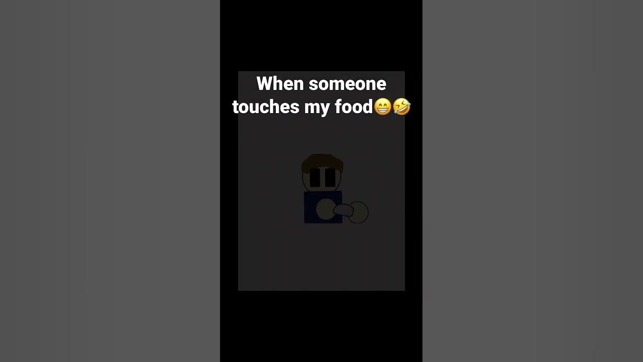 when-someone-touches-my-food-animation-funny-shorts-youtube