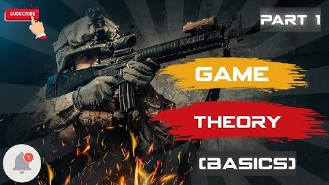 Game Theory - Part 1/3 (Basics) in Operation Research