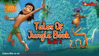 Tales Of Jungle Book - Part 2 | मोगली की कहानी  | Jungle Book | नया एपिसोड@PowerKidstv ​