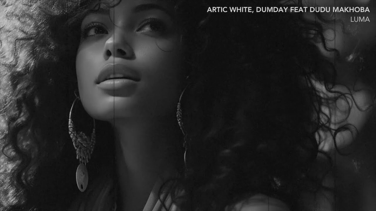 Watch ARTIC WHITE, DUMDAY FEAT DUDU MAKHOBA - LUMA on YouTube Watch ARTIC WHITE, DUMDAY FEAT DUDU MAKHOBA - LUMA on YouTube