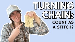 Does the Turning Chain Count as a Stitch? (Crochet Turning Chains Explained)