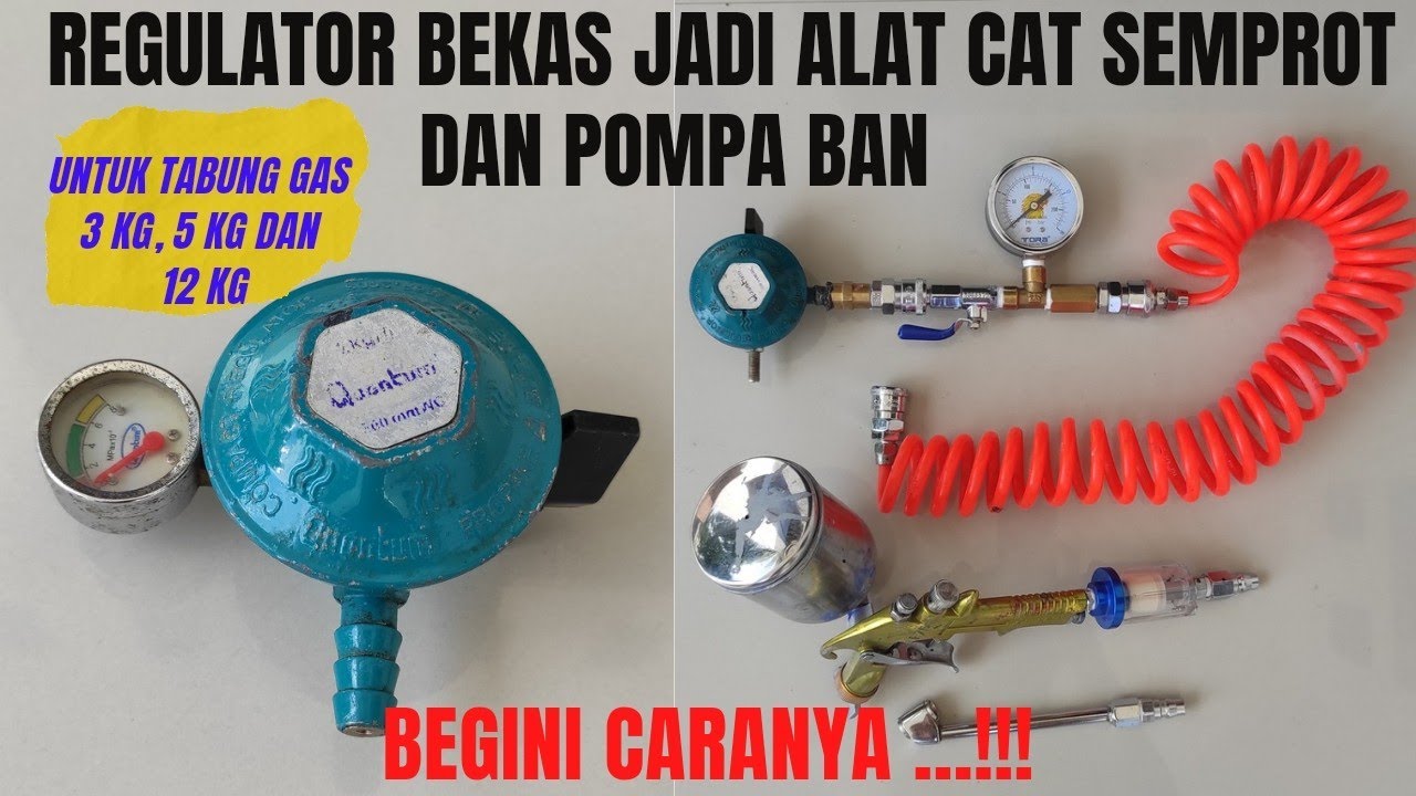 MODIFIKASI REGULATOR BEKAS JADI ALAT CAT SEMPROT DAN POMPA BAN