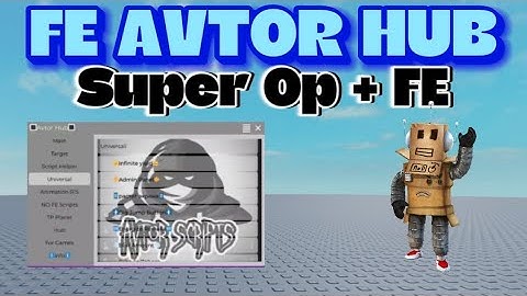 ROBLOX NEW OP AVTOR HUB | SUPER OP + FE / SCRIPT SHOWCASE