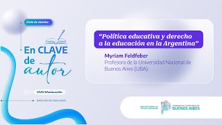 🔴Vivo - 2do Ciclo de charlas📣En clave de autor📖Política educativa y derecho a la educación en la Arg