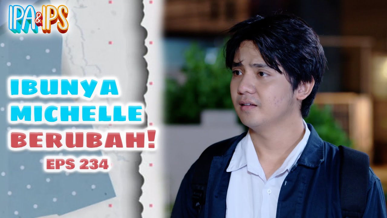 Rifki Heran Banget, Ibunda Michelle Tiba-tiba Berubah! | IPA IPS | EPS ...