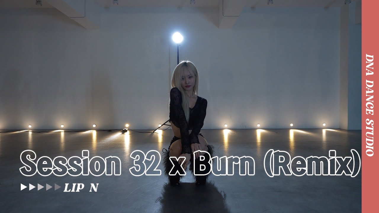 Summer Walker & Usher - Session 32 x Burn (Remix) | LIP N Choreography | DNA Dance Studio