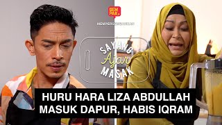 Sayang Ajar Masak 2 | Iqram Dinzly, Liza Abdullah berperang di dapur