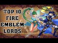 Top 10 Favorite Fire Emblem Lords (10K Subscriber Special)