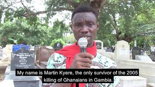 WATCH: Martin Kyere Survivor of the 2005 killing of Ghanaians in Gambia