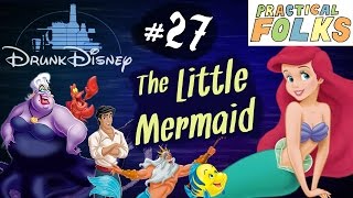 The Little Mermaid Ft. Bethberad Drunk Disney