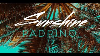 Padrino-Sunshine (Official Lyric Video)