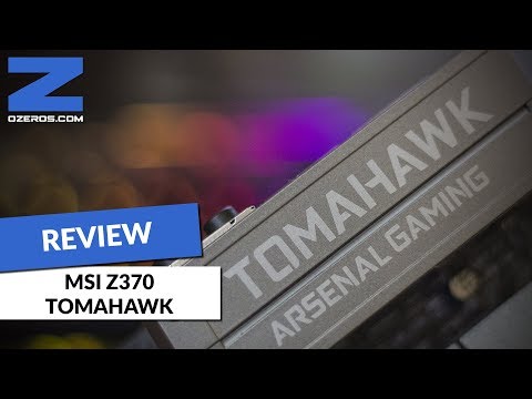 Review: MSI Z370 Tomahawk - Balance y potencia para tu PC gamer