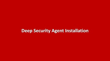 Deep Security Agent Installation