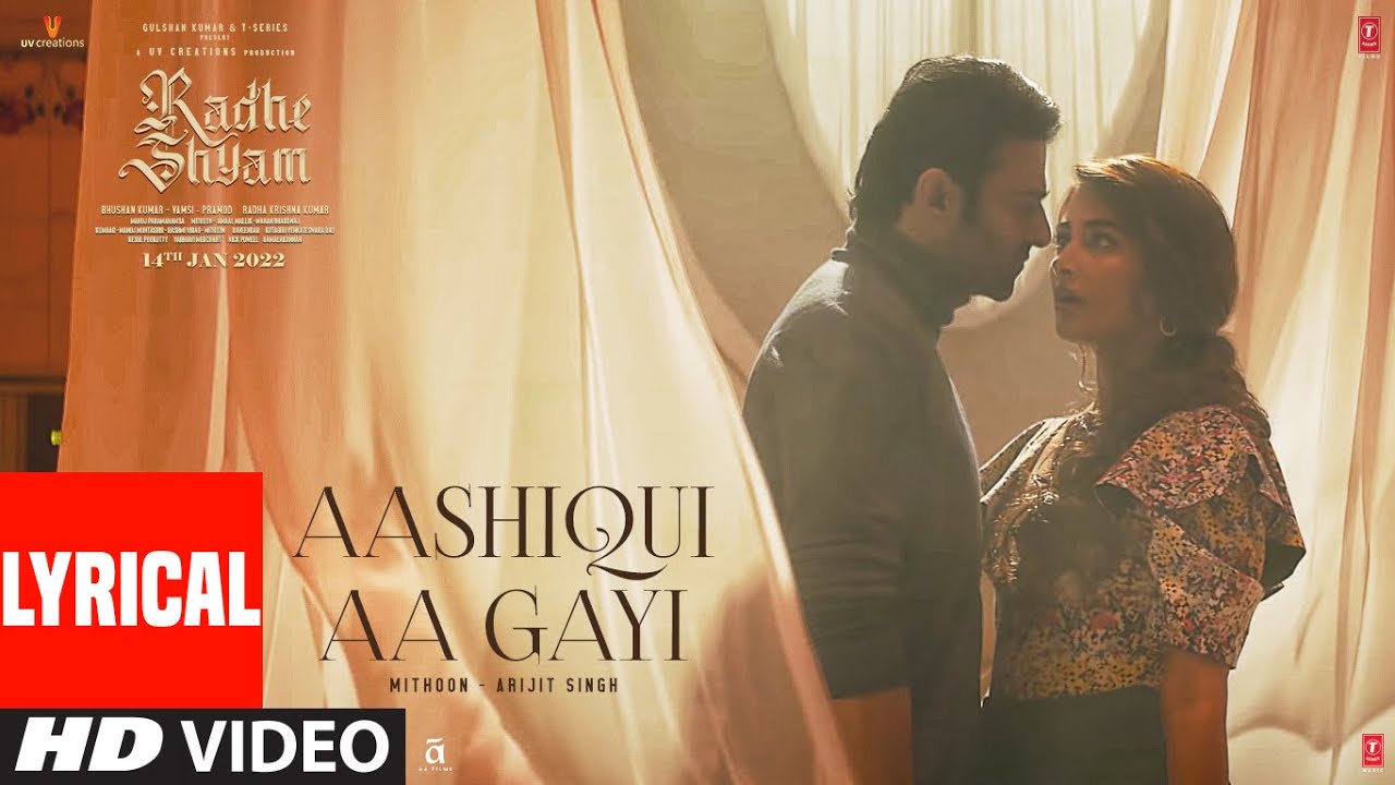 Aashiqui Aa Gayi Lyrical  Radhe Shyam  Prabhas Pooja Hegde  Mithoon Arijit  Bhushan Kumar