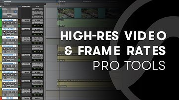 Pro Tools — High resolution video & frame rates