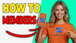 How To Add Members To A Space In Confluence [Step-By-Step]