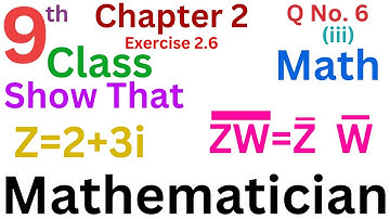 9th Class Math Chapter 2 Exercise 2.6 Question No.6 part iii | ZW Conjugate=Z Conjugate and W Conju