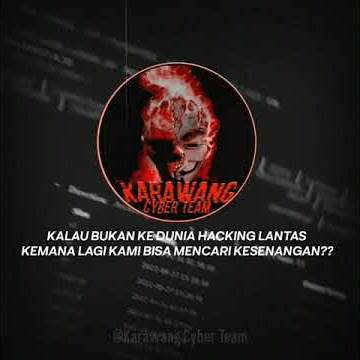 Story Wa Hacker #Cyber (KARAWANG CYBER TEAM)
