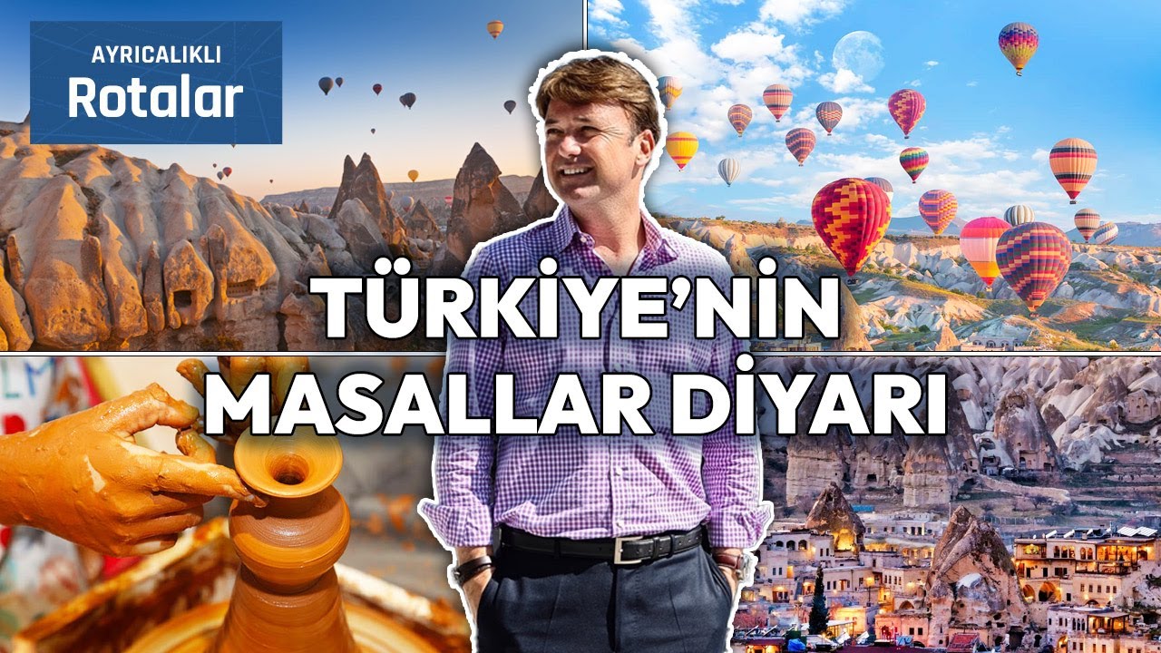 Gerçek Olamayacak Kadar Güzel Bir Rota: Kapadokya | Ayrıcalıklı Rotalar