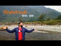 Rishikesh Tourist Places | Rishikesh Tour Plan & Rishikesh Tour Budget | Rishikesh Travel Guide