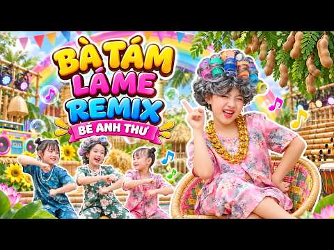 Nhacpro - Kids 🍄 Bà Tám Lá Me Remix - Bé Anh Thư 🎶 Nhạc Thiếu Nhi Sôi Động 🌿 Mầm Chồi Lá