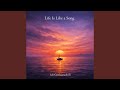 Life Is Like A Song