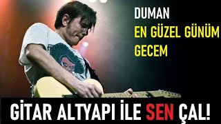 Duman - En Güzel Günüm Gecem Gitar Altyapı (Backing Track) Resimi