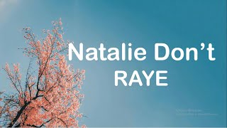 RAYE - Natalie Don’t (Lyrics)