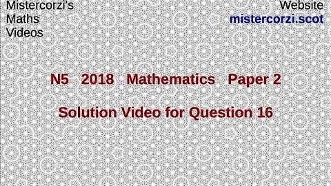 Q16 Paper 2 SQA 2018 National 5 Maths Exam.