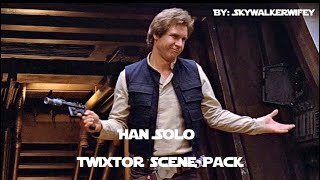 Han Solo twixtor scene pack (give credit to @skywalkerwifey on tiktok please)