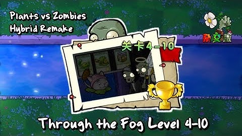 Level 4-10 | Through the Fog | PvZ Hybrid Remake/Remastered