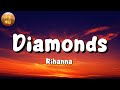  rihanna   diamonds  imagine dragons troye sivan bruno mars mix lyrics
