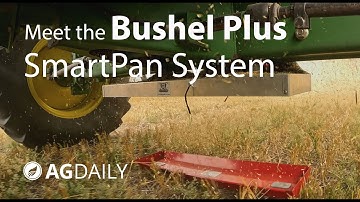 Bushel Plus SmartPan System: Managing Grain Loss
