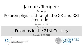 Jacques Tempere - Polaron physics through the XX and XXI centuries