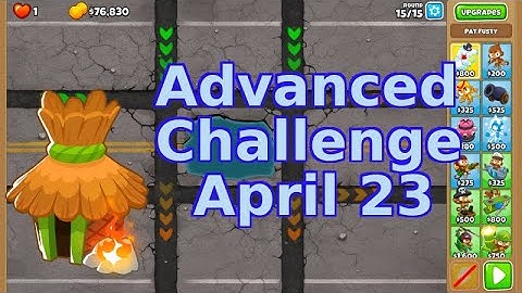 Bloons TD 6 Advanced Challenge | Know Thy Monk | No Hero No MK | April 23 2022