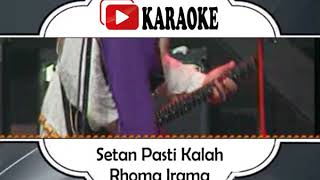 Lagu Karaoke #RHOMA IRAMA - SETAN PASTI KALAH (DANGDUT) | Official Karaoke Musik Video