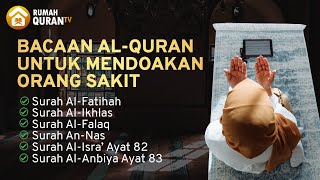 Bacaan Al Quran Untuk Mendoakan Orang Sakit (Healing Quran Recitation)