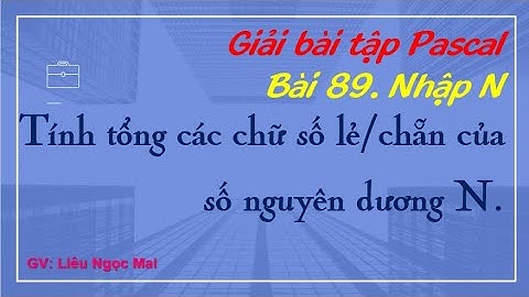 Bài 89. Nhập N, tính tổng các chữ số lẻ của N